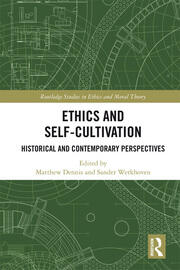 Ethics and Self-Cultivation: Historical and Contemporary Perspectives book cover