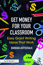 Get Money for Your Classroom: Easy Grant Writing Ideas That Work book cover