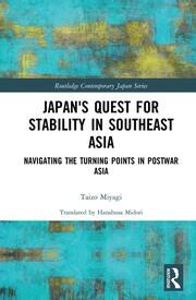 Japan's Quest for Stability in Southeast Asia: Navigating the Turning Points in Postwar Asia book cover