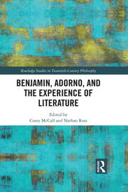 Benjamin, Adorno, and the Experience of Literature book cover