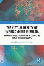 The Virtual Reality of Imprisonment in Russia: 'Preparing myself for Prison' in a Contested Human Rights Landscape book cover