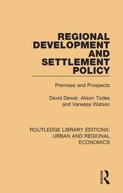Regional Development and Settlement Policy: Premises and Prospects book cover