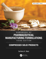 Handbook of Pharmaceutical Manufacturing Formulations, Third Edition: Volume One, Compressed Solid Products book cover