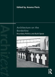 Architecture on the Borderline: Boundary Politics and Built Space book cover