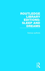Routledge Library Editions: Sleep and Dreams: 9 Volume Set book cover