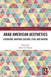 Arab American Aesthetics: Literature, Material Culture, Film, and Theatre book cover