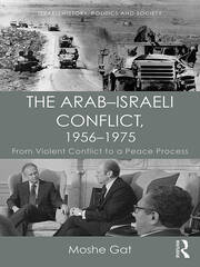 The Arab–Israeli Conflict, 1956–1975: From Violent Conflict to a Peace Process book cover
