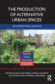 The Production of Alternative Urban Spaces: An International Dialogue book cover