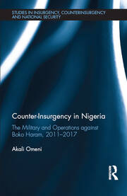 Counter-Insurgency in Nigeria: The Military and Operations against Boko Haram, 2011-2017 book cover