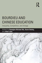 Bourdieu and Chinese Education: Inequality, Competition, and Change book cover