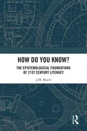 How Do You Know?: The Epistemological Foundations of 21st Century Literacy book cover