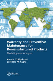 Warranty and Preventive Maintenance for Remanufactured Products: Modeling and Analysis book cover