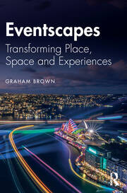 Eventscapes: Transforming Place, Space and Experiences book cover