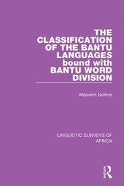 The Classification of the Bantu Languages bound with Bantu Word Division book cover