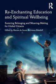 Re-Enchanting Education and Spiritual Wellbeing: Fostering Belonging and Meaning-Making for Global Citizens book cover