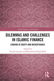 Dilemmas and Challenges in Islamic Finance: Looking at Equity and Microfinance book cover