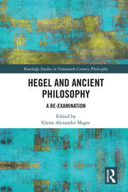 Hegel and Ancient Philosophy: A Re-Examination book cover
