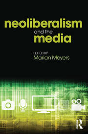 Neoliberalism and the Media book cover