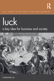 Luck: A Key Idea for Business and Society book cover
