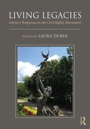 Living Legacies: Literary Responses to the Civil Rights Movement book cover