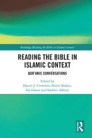 Reading the Bible in Islamic Context: Qur'anic Conversations book cover