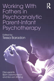 Working With Fathers in Psychoanalytic Parent-Infant Psychotherapy book cover