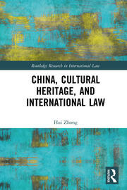 China, Cultural Heritage, and International Law book cover