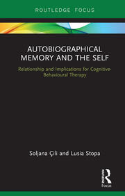 Autobiographical Memory and the Self: Relationship and Implications for Cognitive-Behavioural Therapy book cover