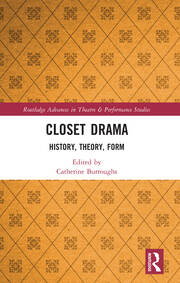 Closet Drama: History, Theory, Form book cover