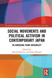 Social Movements and Political Activism in Contemporary Japan: Re-emerging from Invisibility book cover