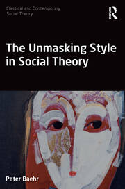The Unmasking Style in Social Theory book cover
