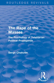 Routledge Revivals: The Rape of the Masses (1940): The Psychology of Totalitarian Political Propaganda book cover