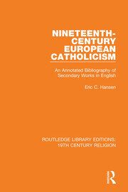 Nineteenth-Century European Catholicism: An Annotated Bibliography of Secondary Works in English book cover