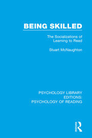 Being Skilled: The Socializations of Learning to Read book cover