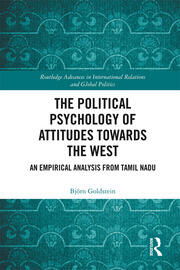 The Political Psychology of Attitudes towards the West: An Empirical Analysis from Tamil Nadu book cover