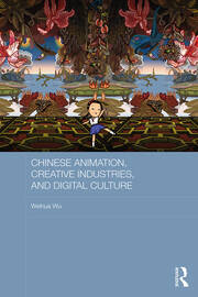 Chinese Animation, Creative Industries, and Digital Culture book cover