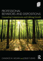Professional Behaviors and Dispositions: Counseling Competencies and Lifelong Growth book cover