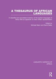 A Thesaurus of African Languages: A Classified and Annotated Inventory of the Spoken Languages of Africa With an Appendix on Their Written Representation book cover