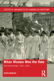 When Women Won The Vote: The Final Decade, 1910-1920 book cover