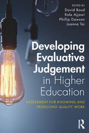 Developing Evaluative Judgement in Higher Education: Assessment for Knowing and Producing Quality Work book cover