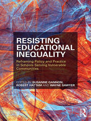 Resisting Educational Inequality: Reframing Policy and Practice in Schools Serving Vulnerable Communities book cover