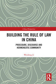 Building the Rule of Law in China: Procedure, Discourse and Hermeneutic Community book cover
