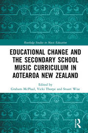 Educational Change and the Secondary School Music Curriculum in Aotearoa New Zealand book cover