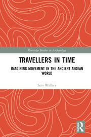 Travellers in Time: Imagining Movement in the Ancient Aegean World book cover
