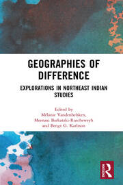 Geographies of Difference: Explorations in Northeast Indian Studies book cover