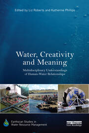 Water, Creativity and Meaning: Multidisciplinary understandings of human-water relationships book cover