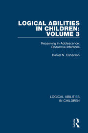 Logical Abilities in Children: Volume 3: Reasoning in Adolescence: Deductive Inference book cover