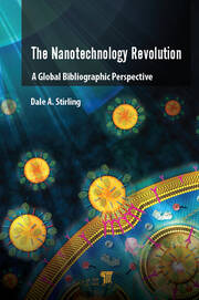 The Nanotechnology Revolution: A Global Bibliographic Perspective book cover