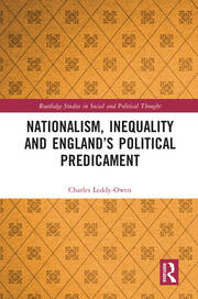 Nationalism, Inequality and England’s Political Predicament book cover