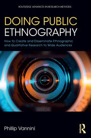 Doing Public Ethnography: How to Create and Disseminate Ethnographic and Qualitative Research to Wide Audiences book cover
